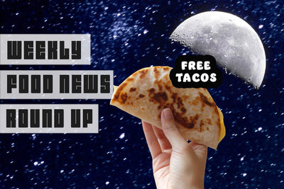 If you want free tacos and ice cream, this week's news is for you [WEEKLY ROUND UP 4-30-21]