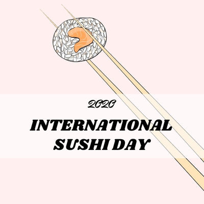 International Sushi Day 2020 is Here! But, Wait What Does That Mean?
