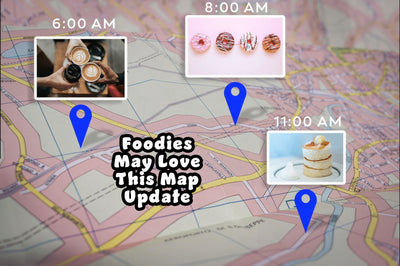 If You Are A Foodie You May Love This Google Maps Update Plus More News [Weekly News Round Up 5-21-21]