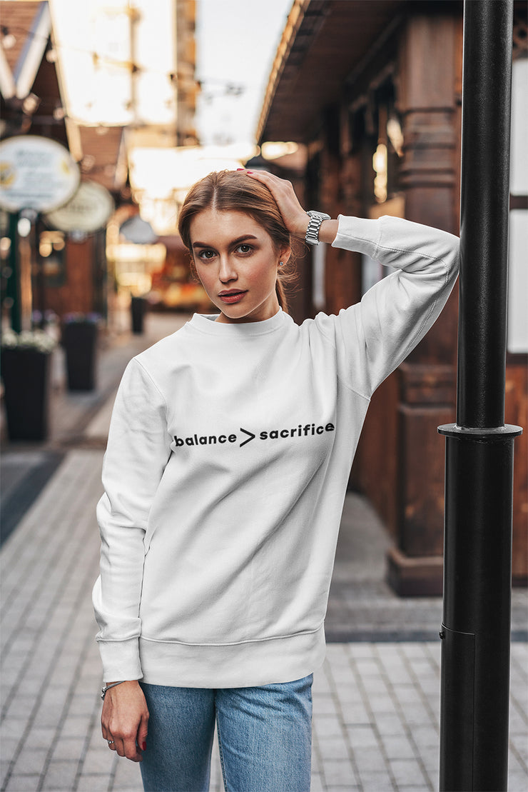 Balance > Sacrifice Sweatshirt