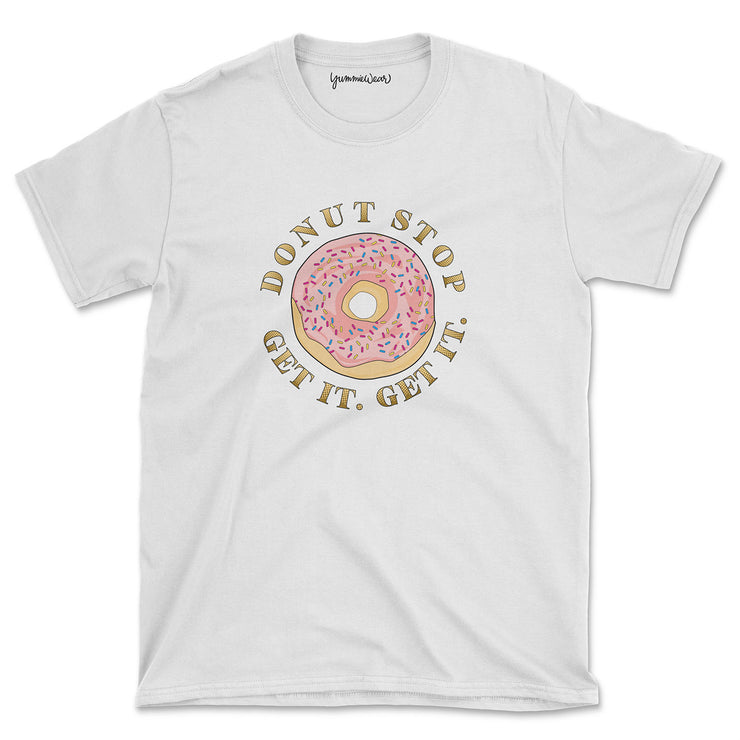 Donut Stop Get It Basic Tee